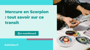 Mercure en Scorpion tout savoir sur ce transit